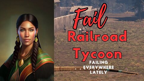 This Land is My Land - Railroad Tycoon Fail