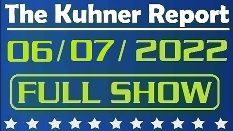 The Kuhner Report 06/07/2022 [FULL SHOW] Biden found solution for rising gas prices... Build more solar panels!