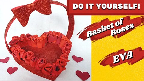 DIY - How to Make Basket of Rose EVA Foam