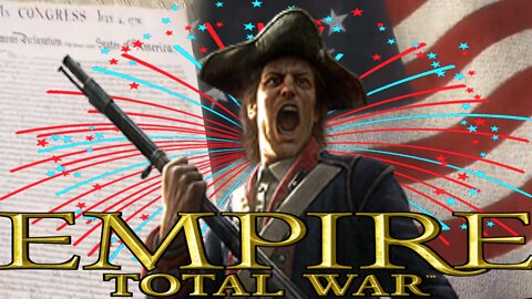 Empire Total War - Road To 4th Of July || Screwing Around