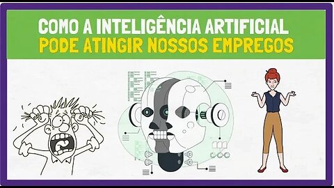 Como a INTELIGÊNCIA ARTIFICIAL pode atingir nossos empregos