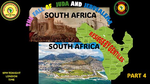 AFRICA IS THE HOLY LAND || THE SIEGE OF THE KINGDOM OF JUDA AND JERUSALEMA - PART 4