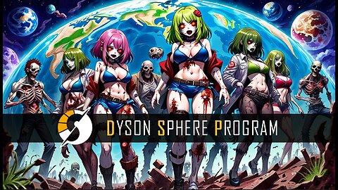 Dyson Sphere Program - No Zomboid tonight