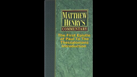 Matthew Henry's Commentary on the Whole Bible. Audio by Irv Risch. 1 Thessalonians Introduction