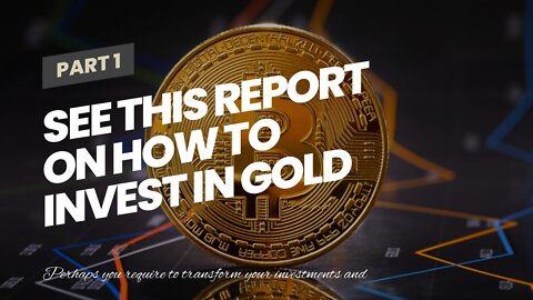 See This Report on How to Invest in Gold in 2022