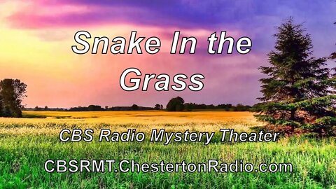 Snake in the Grass - CBS Radio Mystery Theater