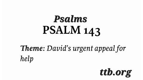 Psalm Chapter 143 (Bible Study)