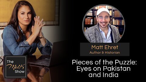 MEL K & MATT EHRET | PIECES OF THE PUZZLE: EYES ON PAKISTAN AND INDIA | 1-30-24