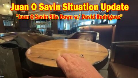 Juan O Savin Situation Update Sep 18: "Juan O Savin Sits Down w/ David Rodriguez"