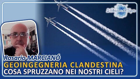 Geoingegneria clandestina, cosa spruzzano nei nostri cieli? - Rosario Marcianò