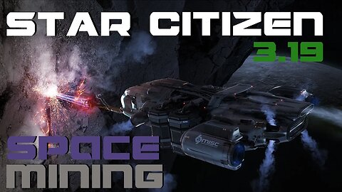 Prospector Space mining - Star Citizen 3.19