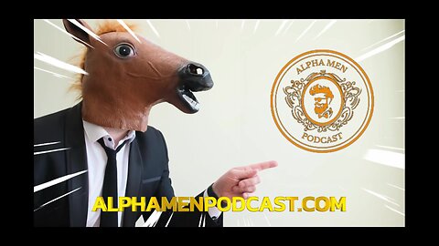 Alpha Men Podcast: Season II Episode XXIV