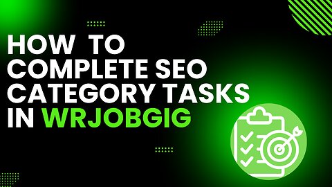 HOW TO COMPLETE SEO CATEGORY TASK IN WRJOBGIG