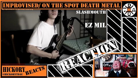 EZ Mil/Slashmouth - Imrovised/ On The Spot Death Metal Song Reaction | Boys A Beast!