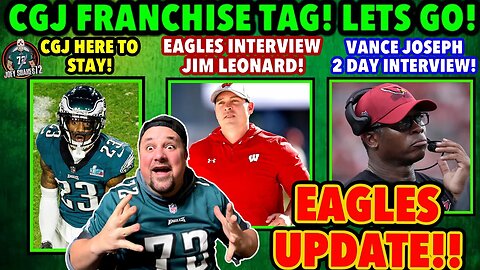 CGJ FRANCHISE TAGGED!? ITS HAPPENING! EAGLES INTERVIEW JIM LEONARD OMG! VANCE JOSEPH INT THIS WEEK!