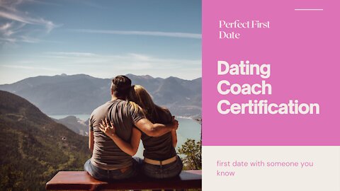 Perfect First Date - Dating Coach Certification