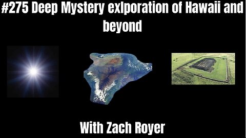 #275 Zach Royer || Deep Mystery Exploration In Hawaii And Beyond