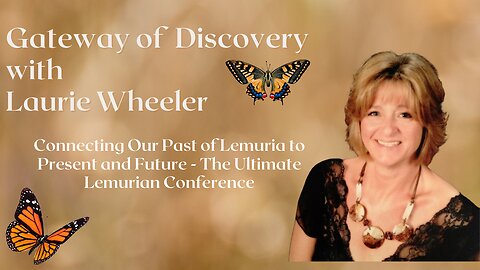 Connecting Our Past of Lemuria to Present and Future - The Ultimate Lemurian Conference