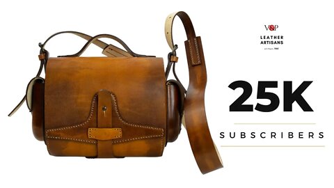 25K Subscribers VP Leather Artisans