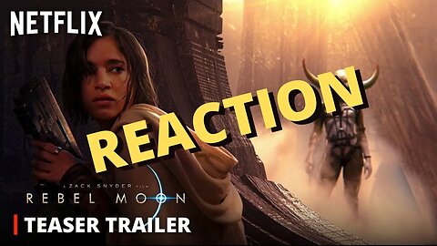 Rebel Moon Trailer Reaction