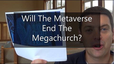 Will The Metaverse End The Megachurch?