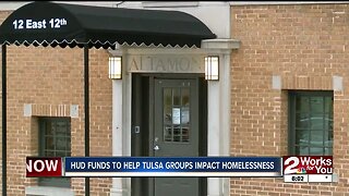 HUD FUNDS TO HELP TULSA GROUPS IMPACT HOMELESSNESS