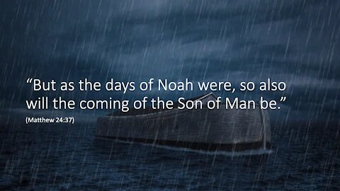 As in the days of Noah