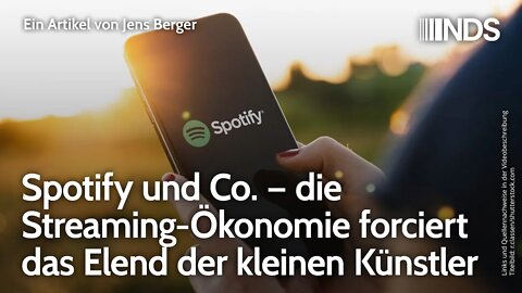 Spotify und Co. – die Streaming-Ökonomie forciert das Elend der kleinen Künstler | Jens Berger | NDS