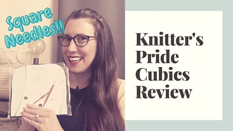 Knitter’s Pride Cubics Review - How Well Do Square Needles Work?!?