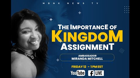 The Importance of Kingdom Assignment.