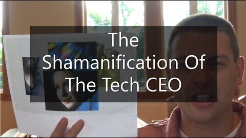 The Shamanification of the Tech CEO