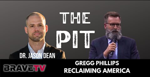 BraveTV REPORT - August 16, 2022 - HOW DO WE CLEAN UP AMERICA - GREGG PHILLIPS RETURNS