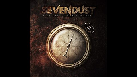 Sevendust - Time Travelers & Bonfires