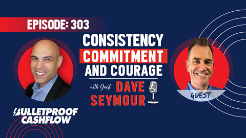 BCF 303: Consistency, Commitment, and Courage with Dave Seymour