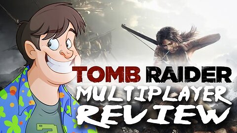 Tomb Raider (2013) Multiplayer First Impressions