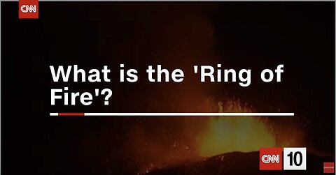 What Is The Ring Of Fire? - CNN