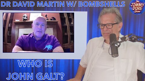 JIMMY DORE W/ SHOCKING & EYE-OPENING Interview w/ Dr. David Martin. TY JGANON, SGANON