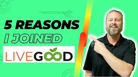 Reasons I joined LiveGood MLM Membership Opportunity | LiveGood Health & Wellness Products