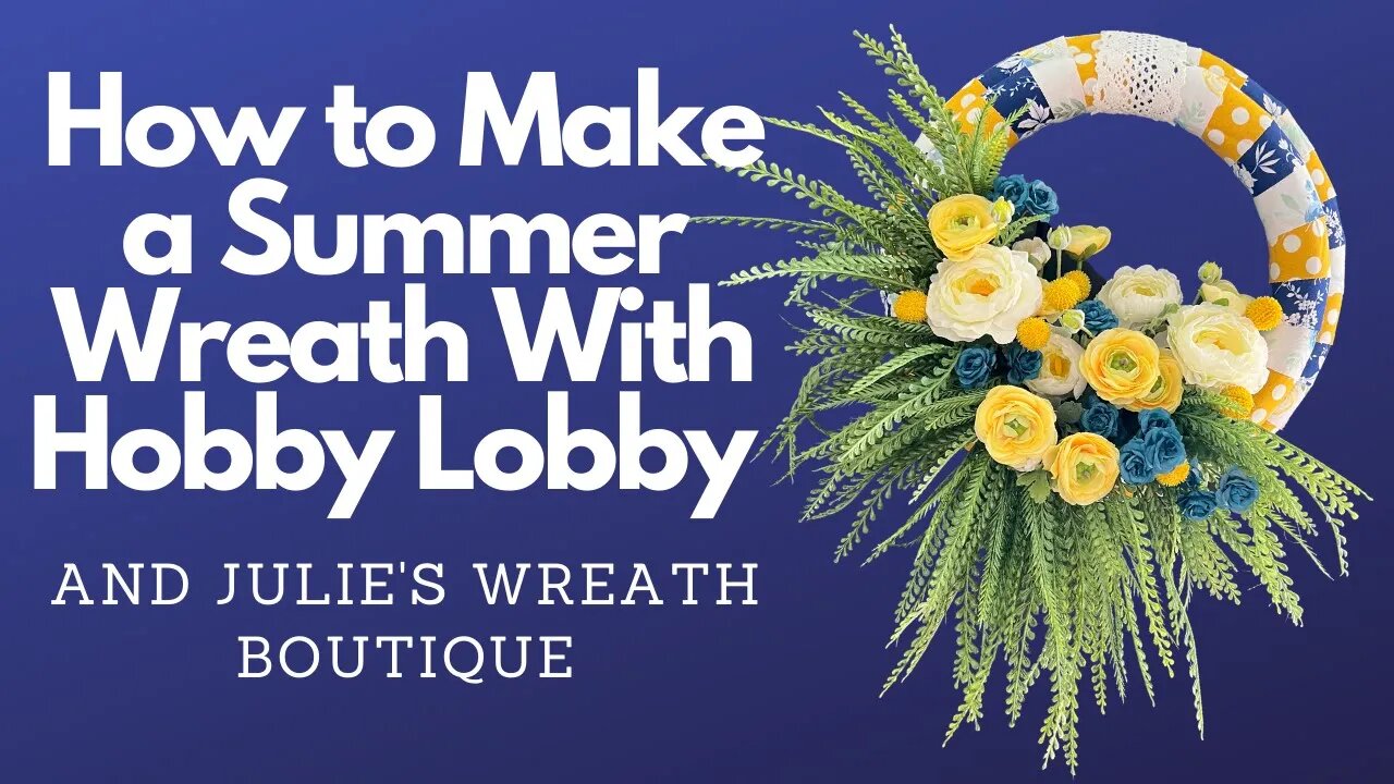 How to make a summer wreath how to make a floral wreath hobby lobby