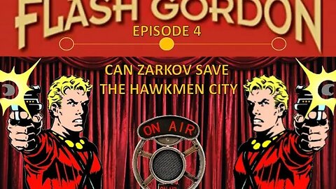 Flash Gordon Radio Show: Can Zarkov Save The Hawk Men City