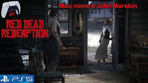 Meu nome é John Marston - Red Dead Redemption 1 (#1) - no PlayStation 5