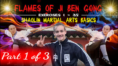 Flames of Ji Ben Gong part 1 | Shaolin Martial Arts Basics