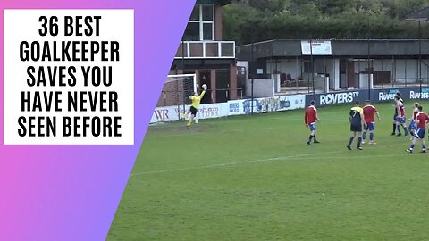 36 Amazing Goalkeeper Saves You Have Never Seen! (2022/23) | Grassroots Football | Non League