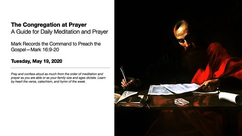 Mark Records the Command to Preach the Gospel - The Congregation at Prayer for May 19, 2020