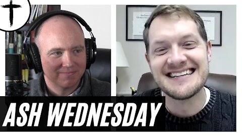 What is Ash Wednesday? | A Conversation with Dr. Art Wright