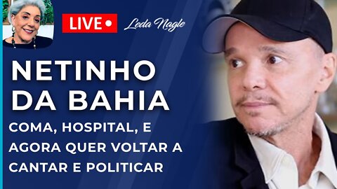 Anabolizante quase matou Netinho da bahia. Coma, hospital, e agora quer voltar a cantar e politicar