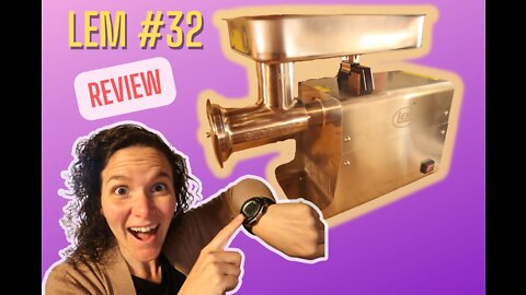 REVIEW: LEM #32 Meat Grinder -- SO Fast!