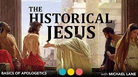 Is there evidence of a historical Jesus? Basics of Apologetics (Bonus Episode)