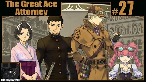 The Great Ace Attorney Playthrough | Part 27