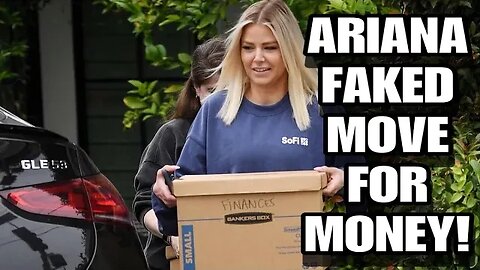 Ariana Madix Faked Moving Out Of Her & Tom Sndavol's Shared Home For Money!!